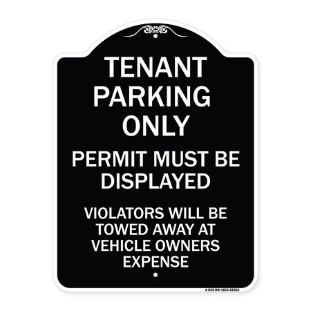 Signmission Tenant Parking Display Permit Violators Towed Owner Expense Alum Sign, 18" L, 24" H, BW-1824-22826 A-DES-BW-1824-22826